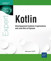 Kotlin : Développement backend d'applications web avec ktor et exposed