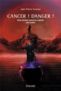Cancer ! danger ! une tumeur peut en cacher une autre