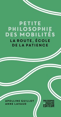 Petite philosophie des mobilités : La route, école de la patience