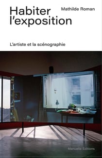 Habiter l'exposition - l'artiste et la scénographie - illustrations, couleur