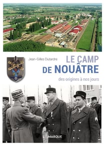 Le camp de Nouâtre : Des origines à nos jours
