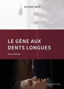 Le gène aux dents longues