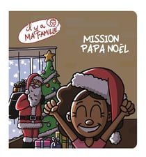 Il y a ma famille : mission Papa Noël !