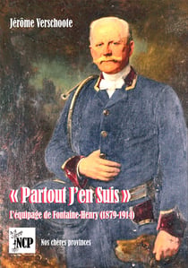 « Partout J'en Suis ». L'équipage de Fontaine-Henry (1879-1914)