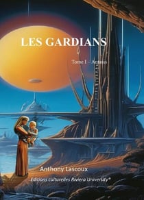 Les gardians Tome 1
