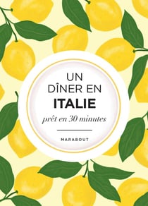 Un dîner en Italie prêt en 30 minutes : La Méditerranée dans mon assiette