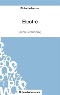 Electre de Jean Giraudoux : analyse complète de l'oeuvre