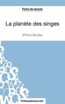 La planète des singes de Pierre Boulle : analyse complète de l'oeuvre