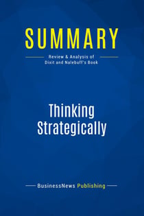 Summary: Thinking Strategically : Review and Analysis of Dixit and Nalebuff's Book