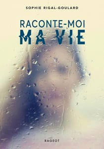 Raconte-moi ma vie