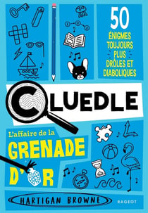CLUEDLE Tome 2, L'Affaire de la Grenade d'or