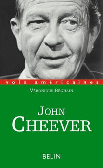 John Cheever : L'homme qui avait peur de son ombre