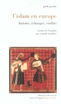 L'islam d'europe - histoire, echanges, conflits