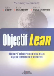 Objectif lean - reussir l'entreprise au plus juste : enjeux techniques et culturels