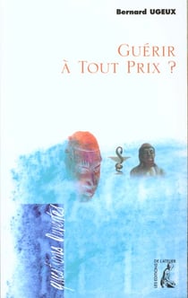 Guérir à tout prix