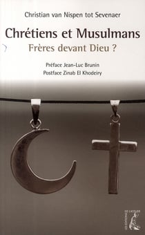 CHRETIENS ET MUSULMANS FRERES DEVANT DIEU