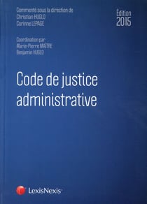 Code de justice administrative (édition 2015)