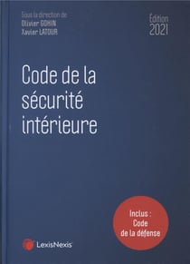 Code de la sécurité intérieure (édition 2021)