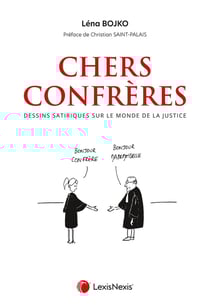 Chers confrères Tome 1 : Dessins satiriques sur le monde de la justice