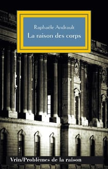La raison des corps - mécanisme et sciences medicales