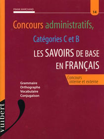 Concours administratifs categorie b et c : les savoirs de base en français