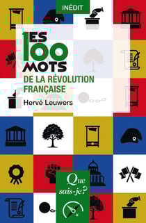Les 100 mots de la Révolution francaise