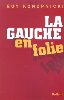 La gauche en folie