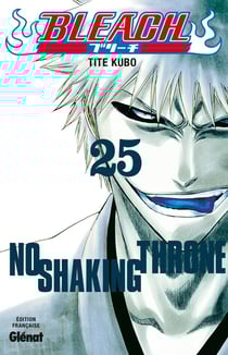 Bleach Tome 25 : no shaking throne