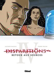 Disparitions, retour aux sources Tome 4