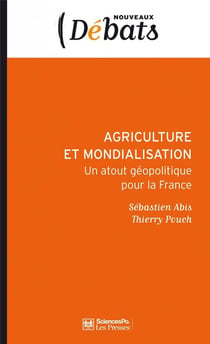 Agriculture et mondialisation - l'atout géopolitique de la France