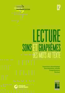 Fichier de différenciation : lecture CP - sons et graphèmes, des mots au texte (édition 2020)