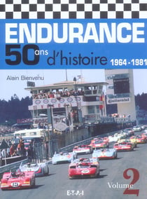Endurance, 50 ans d'histoire (1964-1981) volume 2