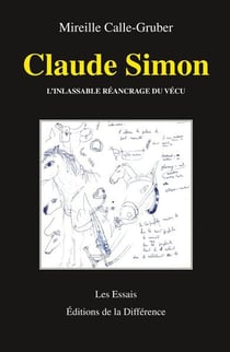 Claude Simon, l'inlassable réancrage du vécu