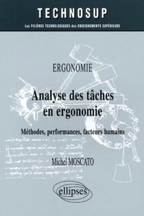 Ergonomie analyse des taches en ergonomie methodes performances facteurs humains