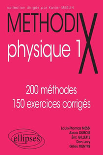 MethodiX - physique 1 - 200 méthodes, 150 exercices corrigés