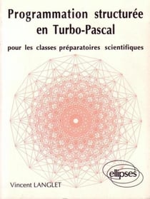 Programmation structurée en Turbo Pascal pour les classes prépas scientifiques