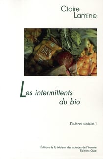Les Intermittents du bio : Pour une sociologie pragmatique des choix alimentaires émergents