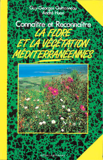 Connaître et reconnaître la flore et la végétation méditerranéennes