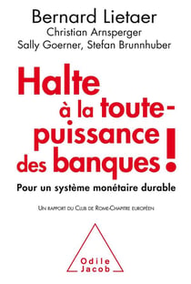 Halte à la toute-puissance des banques! pour un système monétaire durable