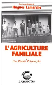 L'agriculture familiale t.1 - une réalite polymorphe