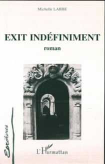 Exit indéfiniment : Roman
