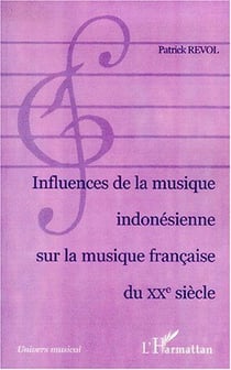 Influences de la musique indonésienne sur la musique française du XX siècle