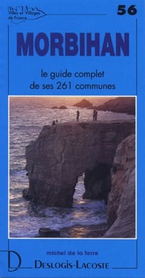 Morbihan - le guide complet de ses 261 communes
