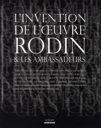 L'invention de l'oeuvre - Rodin et les ambassadeurs