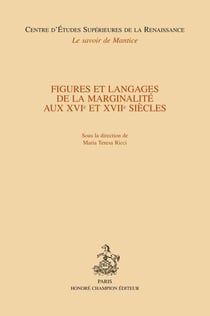 Figures et langages de la marginalité aux XVI et XVII siècles