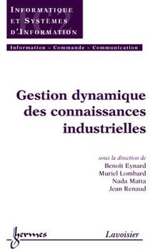 Gestion dynamique des connaissances industrielles (traite ic2, serie informatique et systemes d'info