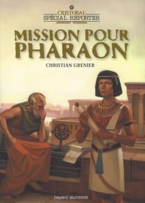 Cristobal - spécial reporter - mission pour pharaon