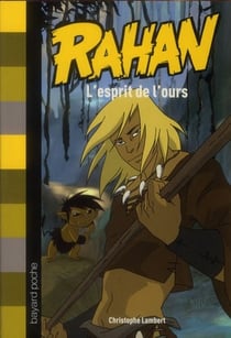 Rahan Tome 1 : l'esprit de l'ours