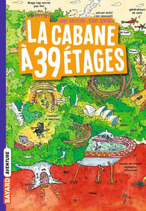 La cabane à 13 étages Tome 3 : la cabane à 39 étages