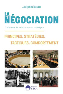 LA NÉGOCIATION : Principes, stratégies, tactiques, comportement